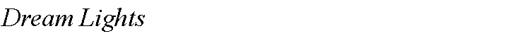 Text Box: Dream Lights